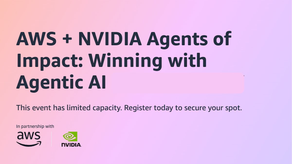 AWS Agents of Impact with NVIDIA - Seattle