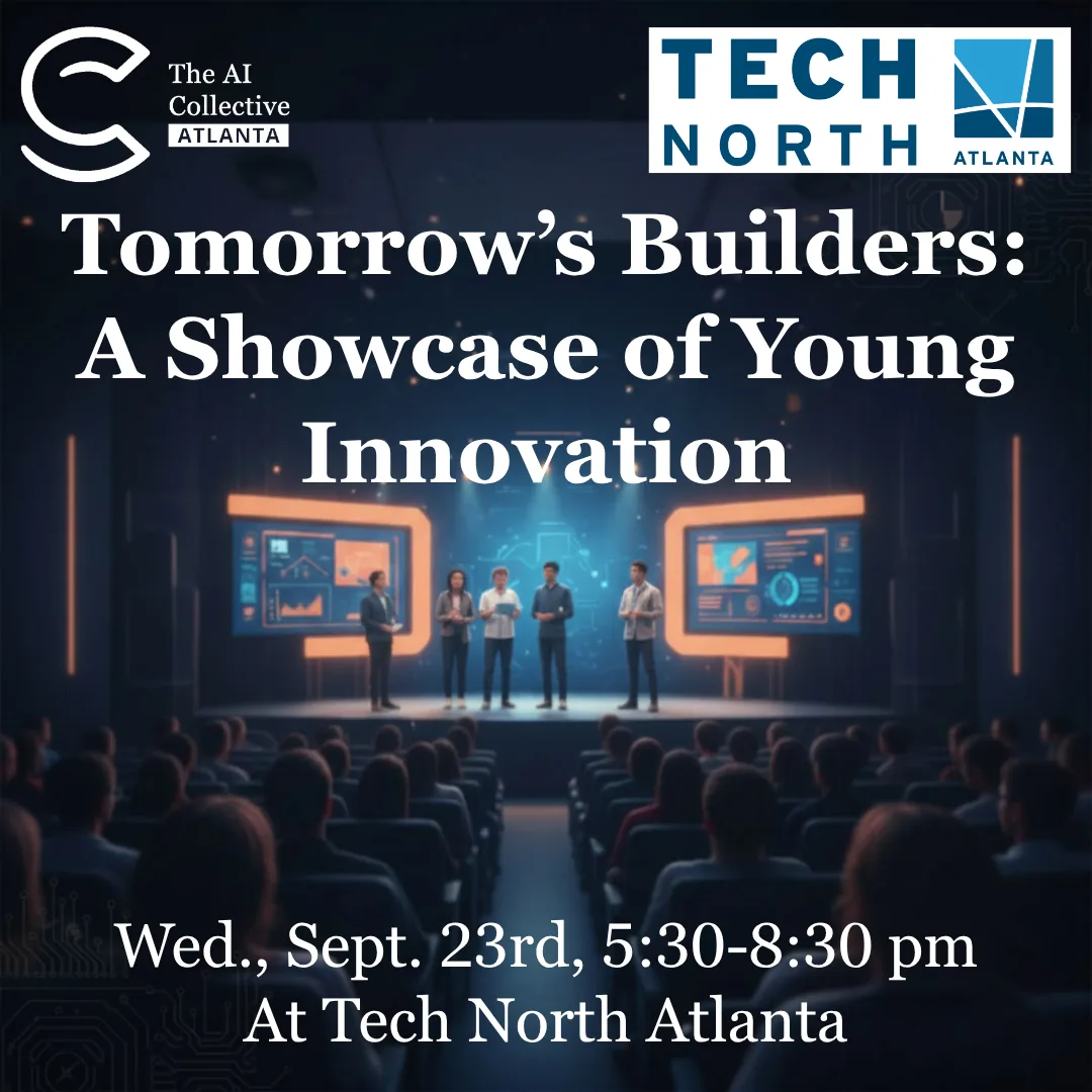 Tomorrow's Builders: A Showcase of Young Innovation (w/ The AI Collective)