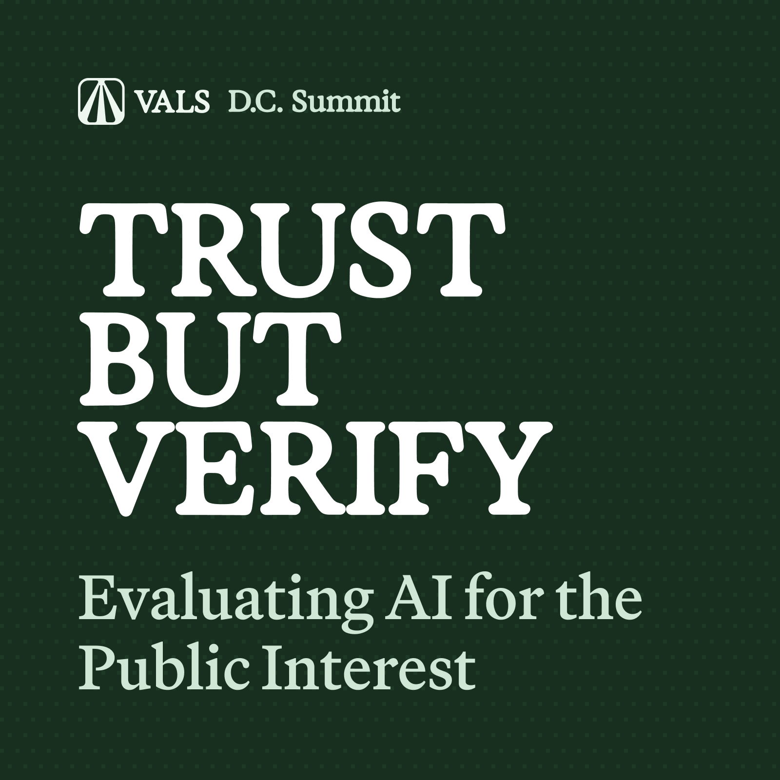 Trust but Verify: Evaluating AI for the Public Interest