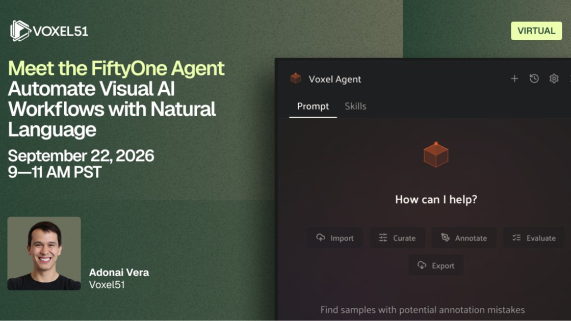 Sept 22 - FiftyOne Agent: Automate Visual AI Workflows with Natural Language